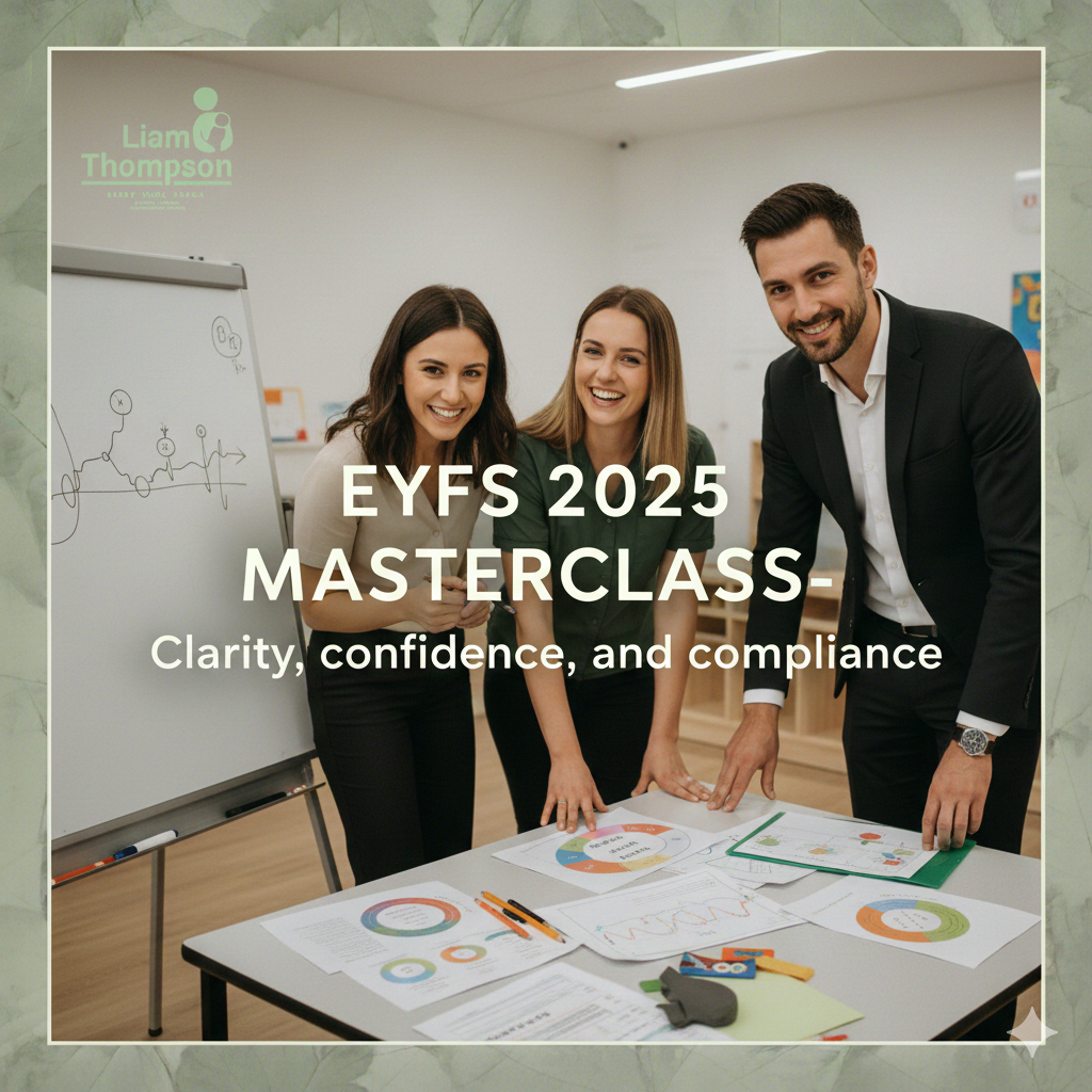 EYFS 2025 Masterclass- Clarity, confidence, and compliance
